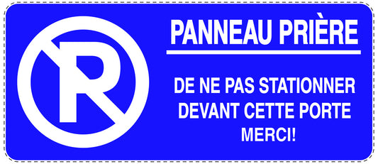 Autocollant "PANNEAU PRIÈRE DE NE PAS STATIONNER DEVANT CETTE PORTE MERCI!" F-NPRK-1020-44