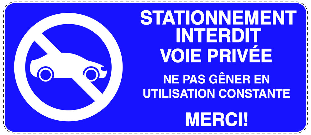 Autocollant "STATIONNEMENT INTERDIT VOIE PRIVÉE NE PAS GÊNER EN UTILISATION CONSTANTE MERCI!" F-NPRK-1050-44