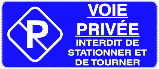 Autocollant "VOIE P PRIVÉE R INTERDIT DE STATIONNER ET DE TOURNER" F-NPRK-1060-44