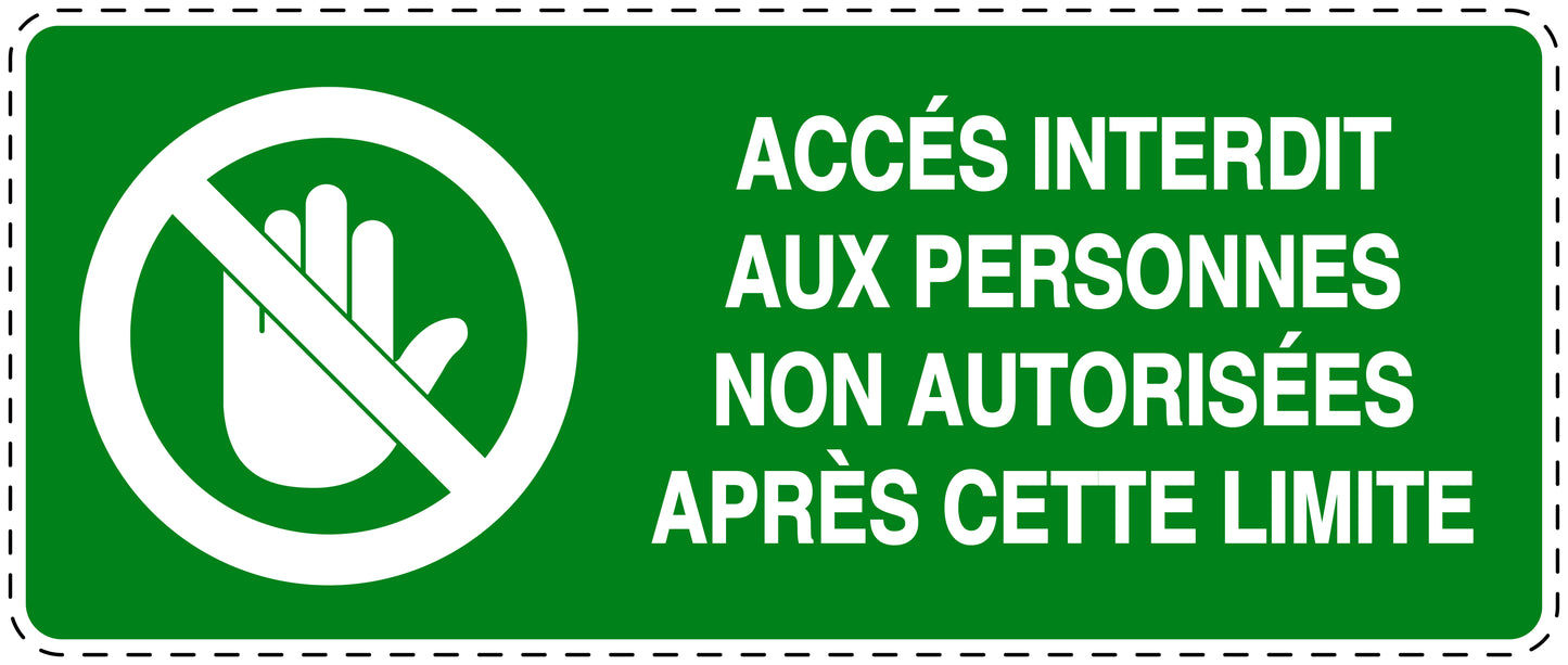 Autocollant d'interdiction d'accès "Accés interdit aux personnes non autorisées aprés cette limite" F-SI5030-67