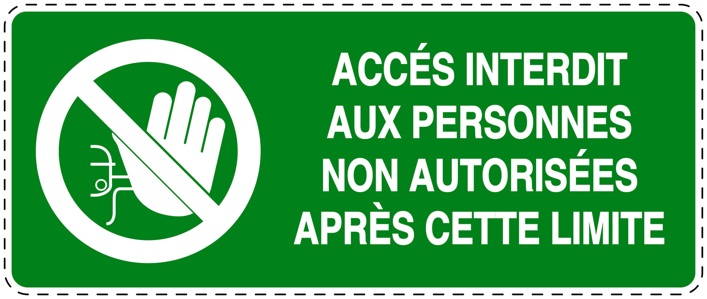 Autocollant d'interdiction d'accès "Accés interdit aux personnes non autorisées aprés cette limite" F-SI5040-67