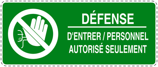 Autocollant d'interdiction d'accès "Défense Dentrer/ personnel authorisés seulement" F-SI5100-67