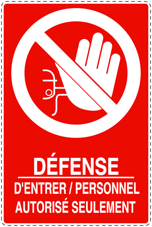 Autocollant d'interdiction d'accès "Défense Dentrer/ personnel authorisés seulement" F-SI6100-14