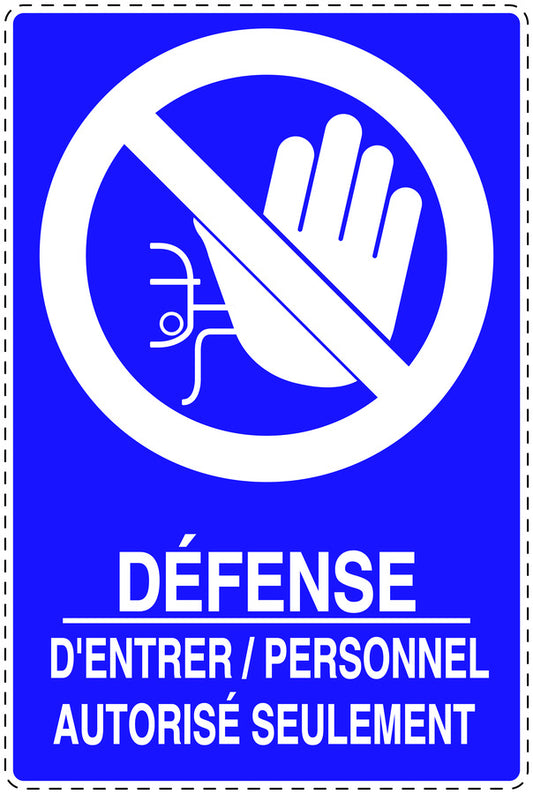 Autocollant d'interdiction d'accès "Défense Dentrer/ personnel authorisés seulement" F-SI6100-54